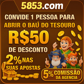 5853.com Indique amigos para receber um bônus